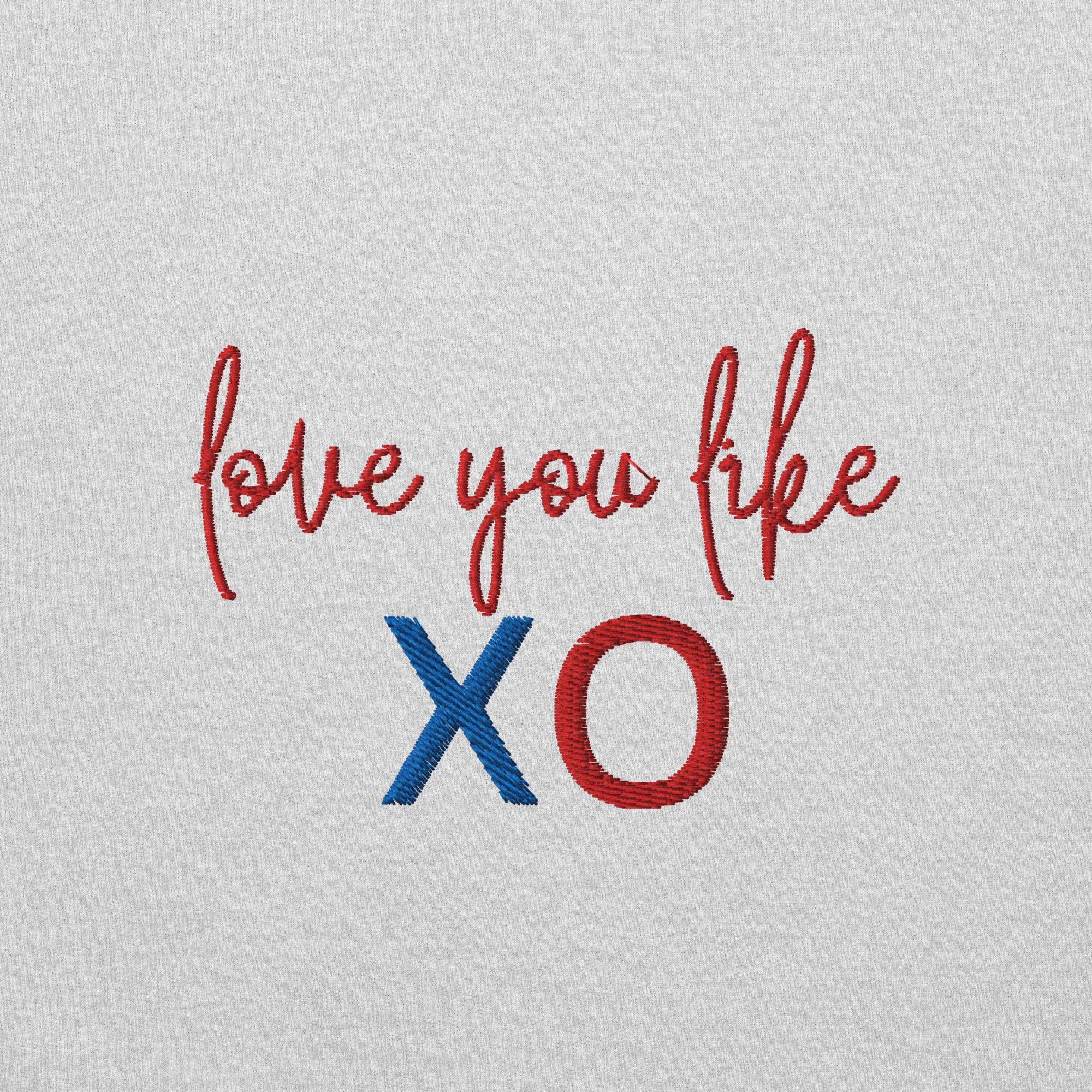 Love you Like XO Embroidered Sweatshirt